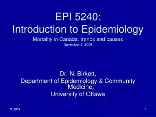 EPI 5240: Introduction to Epidemiology Mortality in Canada: trends and causes November 2, 2009