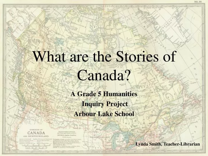 what are the stories of canada