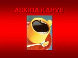 askida kahve