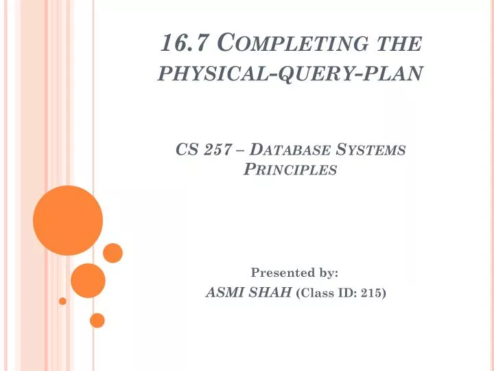 16 7 completing the physical query plan cs 257 database systems principles
