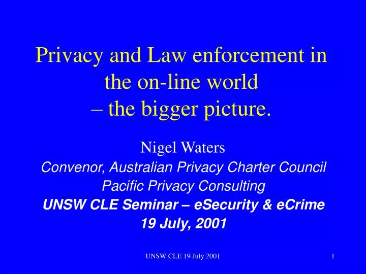 privacy and law enforcement in the on line world the bigger picture