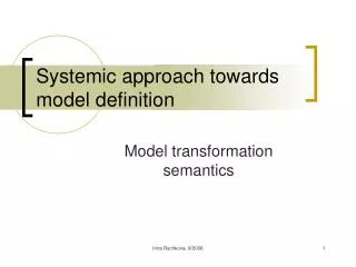 Systemic approach towards model definition