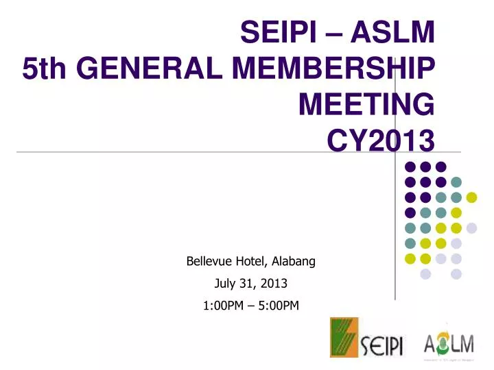 seipi aslm 5th general membership meeting cy2013