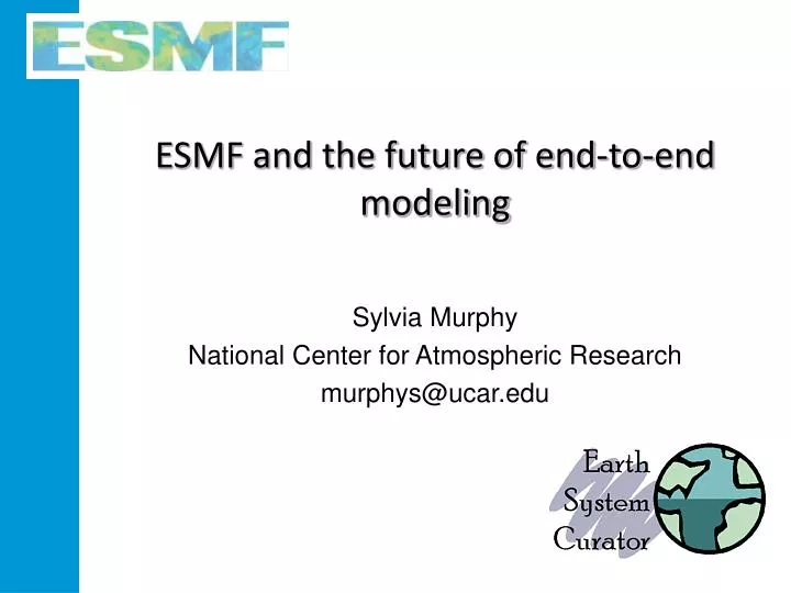 esmf and the future of end to end modeling
