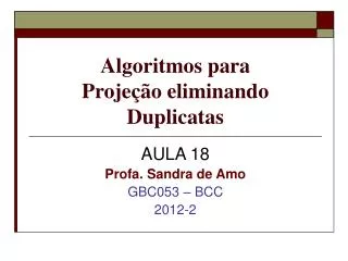 algoritmos para proje o eliminando duplicatas