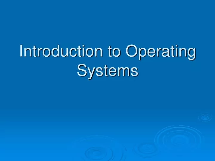 introduction to operating systems