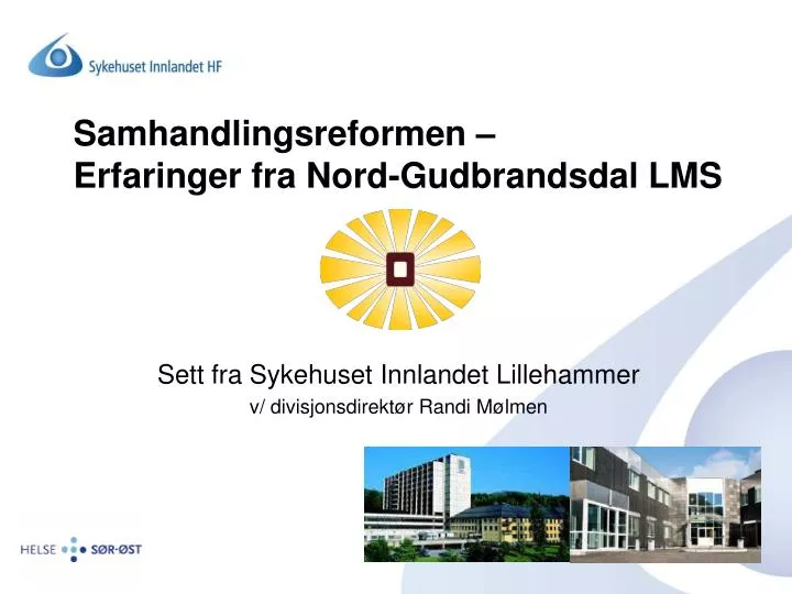 samhandlingsreformen erfaringer fra nord gudbrandsdal lms