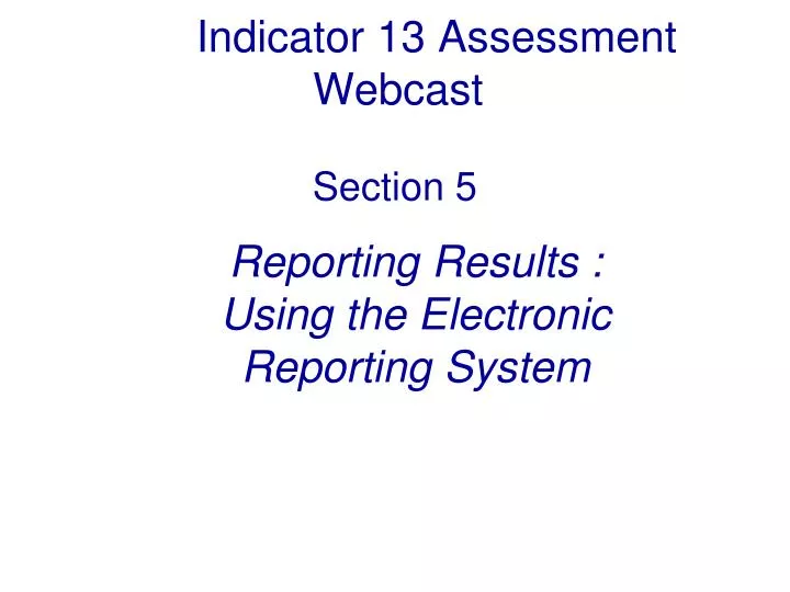 indicator 13 assessment webcast