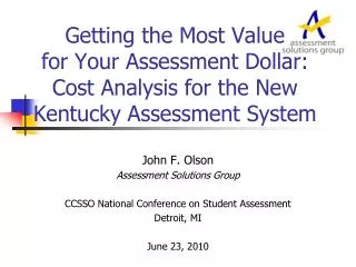 John F. Olson Assessment Solutions Group CCSSO National Conference on Student Assessment