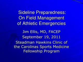 Sideline Preparedness: On Field Management of Athletic Emergencies