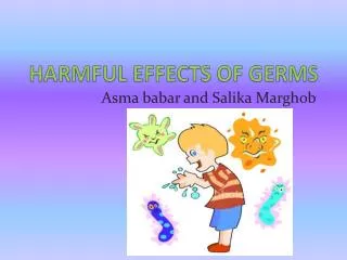 HARMFUL EFFECTS OF GERMS