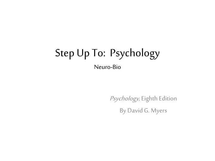 step up to psychology neuro bio