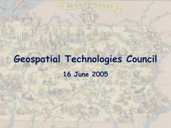 geospatial technologies council 16 june 2005