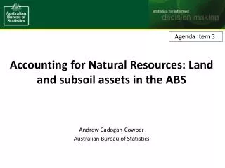 Accounting for Natural Resources: Land and subsoil assets in the ABS