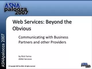 Web Services: Beyond the Obvious