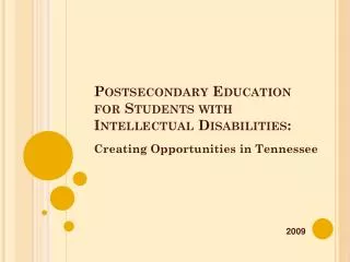 Postsecondary Education for Students with Intellectual Disabilities: