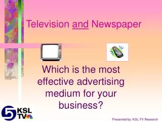 Television and Newspaper