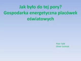 jak by o do tej pory gospodarka energetyczna plac wek o wiatowych