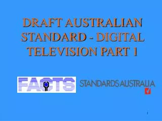DRAFT AUSTRALIAN STANDARD - DIGITAL TELEVISION PART 1