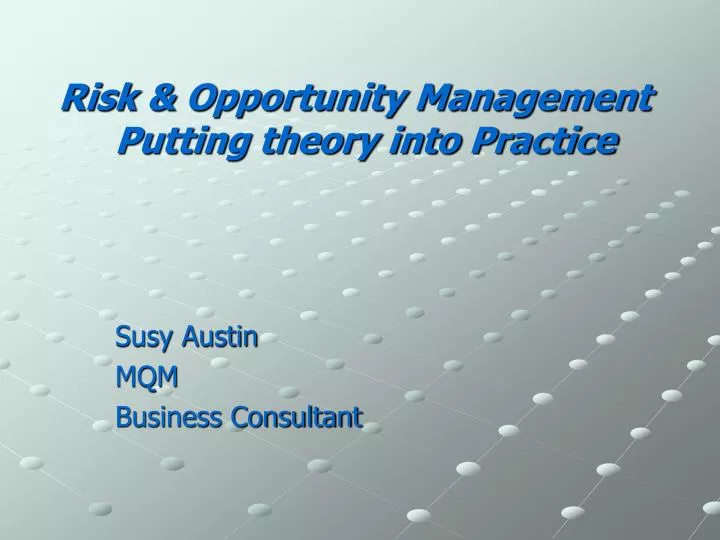 risk opportunity management putting theory into practice