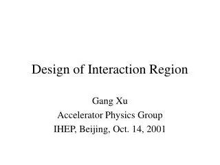 Design of Interaction Region