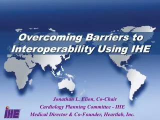 Overcoming Barriers to Interoperability Using IHE