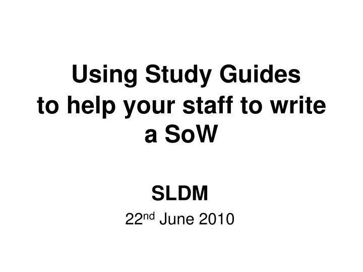 using study guides to help your staff to write a sow