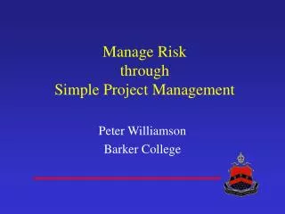 Manage Risk through Simple Project Management