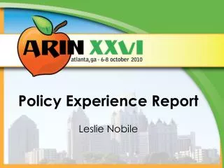 Policy Experience Report