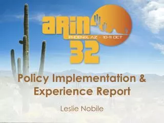 Policy Implementation &amp; Experience Report