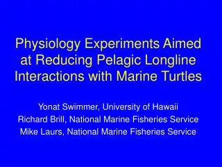 Physiology Experiments Aimed at Reducing Pelagic Longline Interactions with Marine Turtles