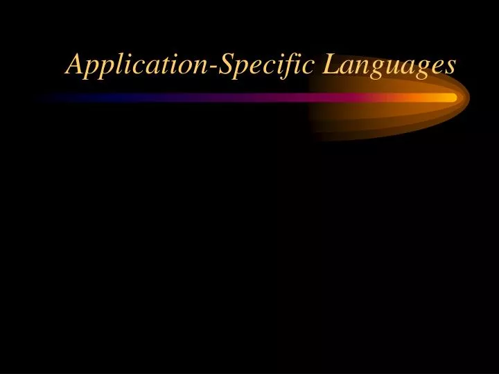 application specific languages