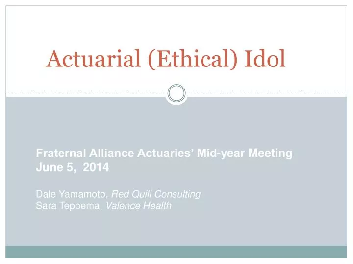 actuarial ethical idol