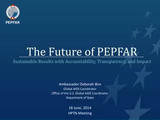 The Future of PEPFAR Sustainable Results with Accountability, Transparency, and Impact