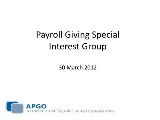 Payroll Giving Special Interest Group 30 March 2012