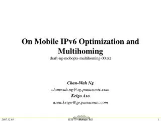 On Mobile IPv6 Optimization and Multihoming draft-ng-mobopts-multihoming-00.txt