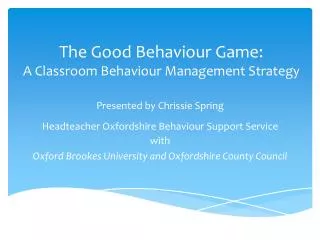 The Good Behaviour Game: A Classroom Behaviour Management Strategy