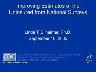 Improving Estimates of the Uninsured from National Surveys