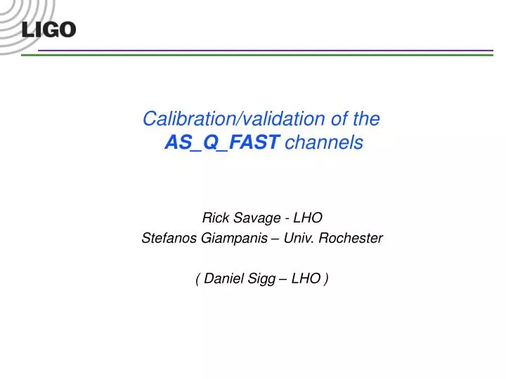 calibration validation of the as q fast channels