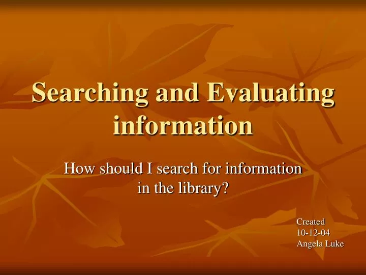 searching and evaluating information