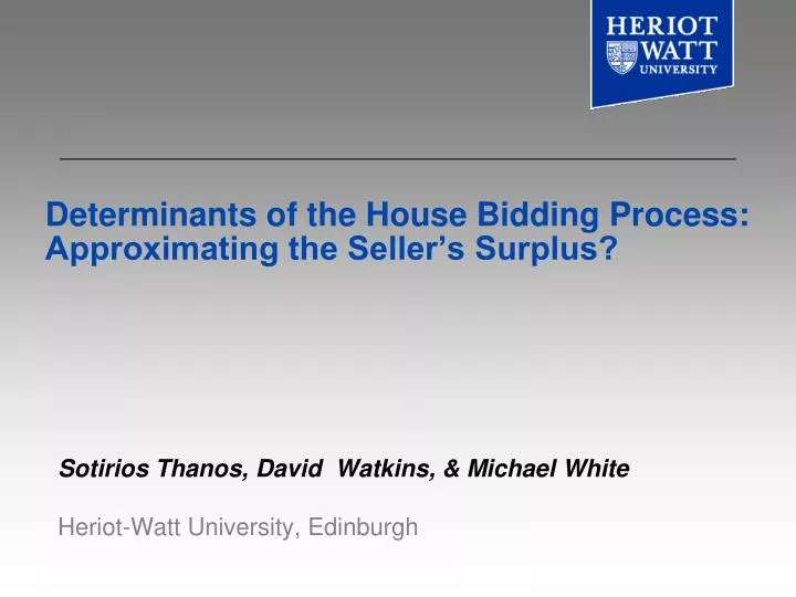 determinants of the house bidding process approximating the seller s surplus