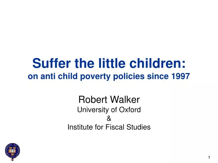 suffer the little children on anti child poverty policies since 1997