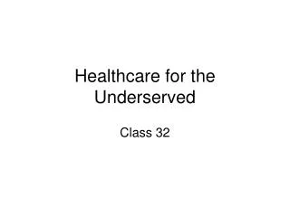 Healthcare for the Underserved
