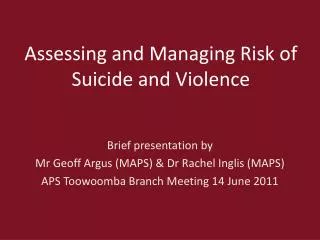 Assessing and Managing Risk of Suicide and Violence