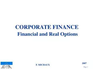 CORPORATE FINANCE Financial and Real Options