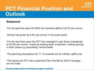 PCT Financial Position and Outlook
