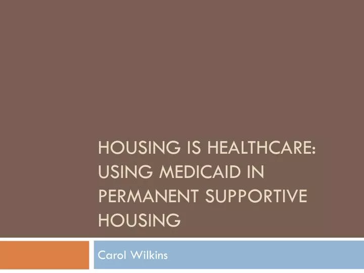 housing is healthcare using medicaid in permanent supportive housing