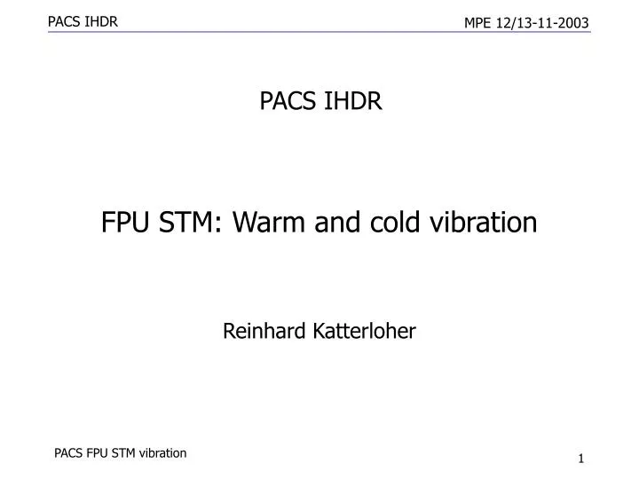 fpu stm warm and cold vibration