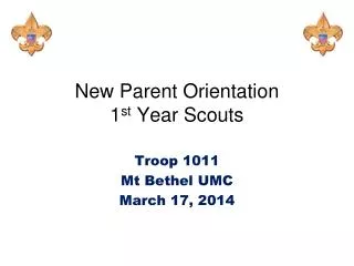 New Parent Orientation 1 st Year Scouts