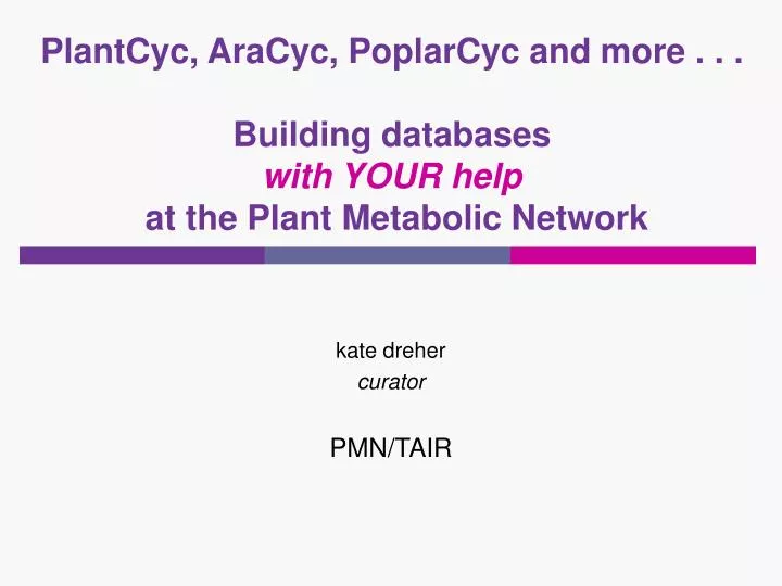 plantcyc aracyc poplarcyc and more building databases with your help at the plant metabolic network